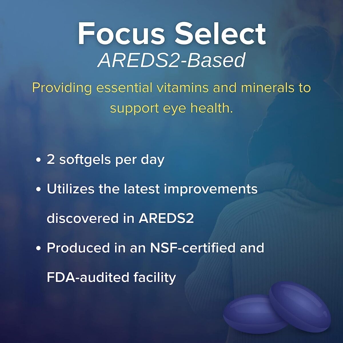 Focus Select® AREDS2 Based Eye Vitamin-Mineral Supplement - AREDS2 Based Supplement for Eyes (60 Ct. 30 Day Supply) - AREDS2 Based Low Zinc Formula - Eye Vision Supplement and Vitamin